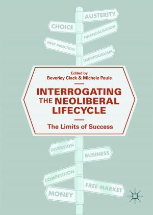 Cover of the book Interrogating the Neoliberal Lifecycle by Jonathan Ryan Davis