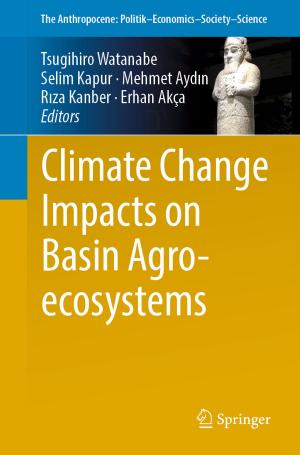 Cover of the book Climate Change Impacts on Basin Agro-ecosystems by Salvatore Digiesi, Giuseppe Mascolo, Giorgio Mossa, Giovanni Mummolo