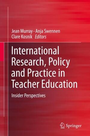 Cover of the book International Research, Policy and Practice in Teacher Education by R.M. O’Toole B.A., M.C., M.S.A., C.I.E.A.
