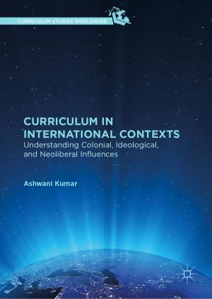 Cover of the book Curriculum in International Contexts by Agustín Ibáñez, Adolfo M. García