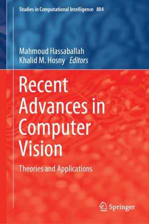 Cover of the book Recent Advances in Computer Vision by Joseph Migga Kizza