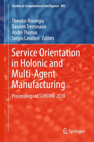 Cover of the book Service Orientation in Holonic and Multi-Agent Manufacturing by Susan Chaplin