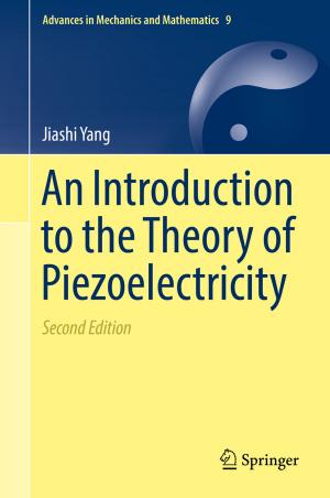 Cover of the book An Introduction to the Theory of Piezoelectricity by Yuri Shunin, Stefano Bellucci, Alytis Gruodis, Tamara Lobanova-Shunina