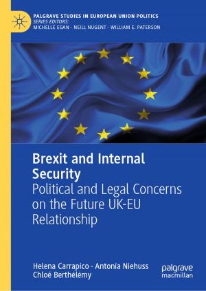 Cover of the book Brexit and Internal Security by Enrico Maiorino, Filippo Maria Bianchi, Michael C. Kampffmeyer, Robert Jenssen, Antonello Rizzi