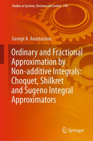 Cover of the book Ordinary and Fractional Approximation by Non-additive Integrals: Choquet, Shilkret and Sugeno Integral Approximators by George Sidebotham