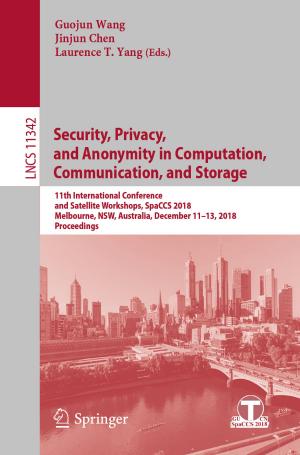 Cover of the book Security, Privacy, and Anonymity in Computation, Communication, and Storage by Colin V. Murray-Wallace