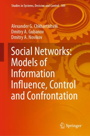 Cover of the book Social Networks: Models of Information Influence, Control and Confrontation by Dennis J. Dunn