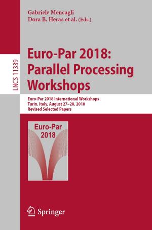 bigCover of the book Euro-Par 2018: Parallel Processing Workshops by 