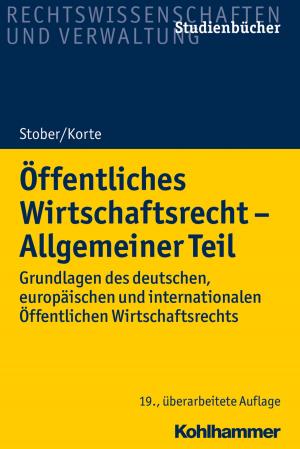 Cover of the book Öffentliches Wirtschaftsrecht - Allgemeiner Teil by Rainer Gross, Michael Ermann