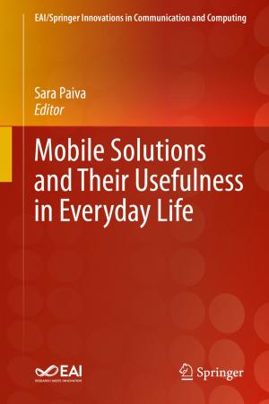 Cover of the book Mobile Solutions and Their Usefulness in Everyday Life by Patrice F. Dassonville