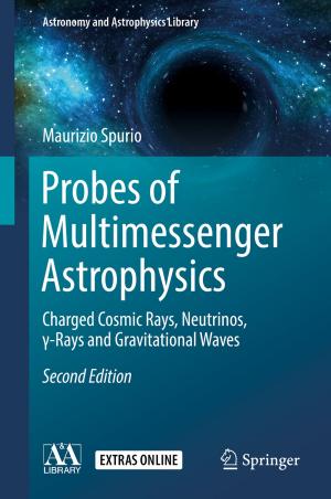 Cover of the book Probes of Multimessenger Astrophysics by Joseph Colombo, Rohit Arora, Nicholas L. DePace, Aaron I. Vinik
