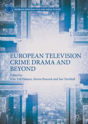Cover of the book European Television Crime Drama and Beyond by CG Carpenter