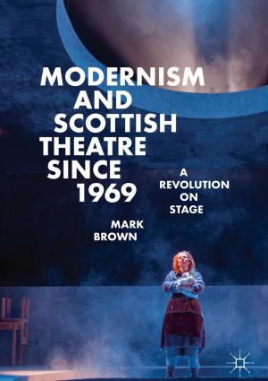 bigCover of the book Modernism and Scottish Theatre since 1969 by 