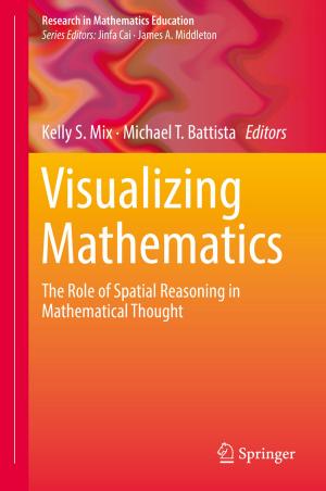 Cover of the book Visualizing Mathematics by Christopher Chong, Panayotis G. Kevrekidis