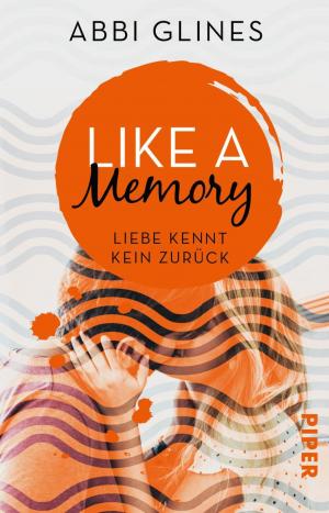 Cover of the book Like a Memory – Liebe kennt kein Zurück by Alessandro Alciato, Carlo Ancelotti