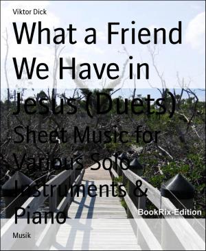 Cover of the book What a Friend We Have in Jesus (Duets) by Jürgen Köditz