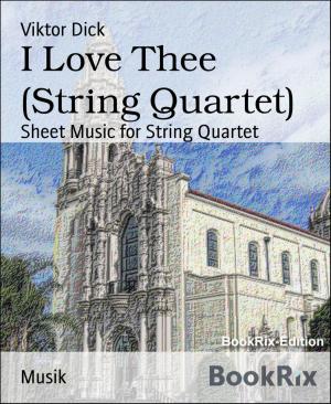 Cover of the book I Love Thee (String Quartet) by Joseph von Eichendorff