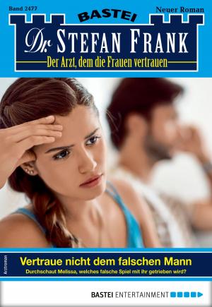 Book cover of Dr. Stefan Frank 2477 - Arztroman