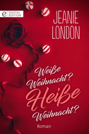 Cover of the book Weiße Weihnacht? Heiße Weihnacht? by Sara Orwig