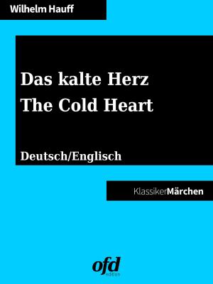 Cover of the book Das kalte Herz - The Cold Heart by Maria Riedl
