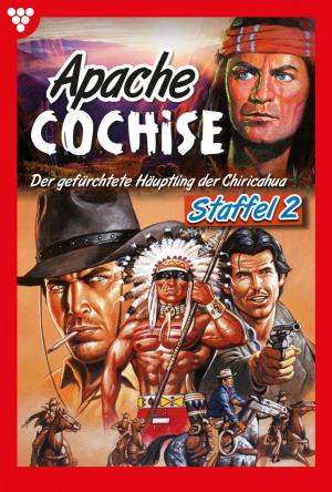Cover of the book Apache Cochise Staffel 2 – Western by Marene