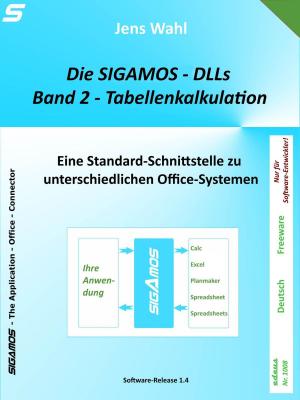 Cover of the book Die SIGAMOS-DLLs - Band 2: Tabellenkalkulation by Jürgen Prommersberger