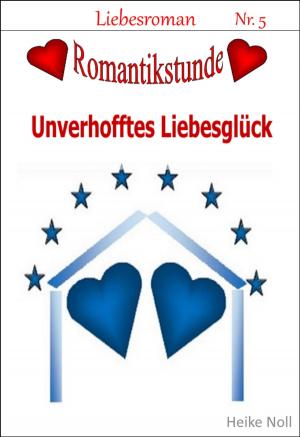 Cover of the book Unverhofftes Liebesglück by Alexander Arlandt