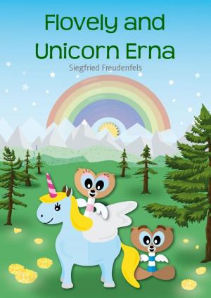 Cover of the book Flovely and Unicorn Erna by Karthik Poovanam