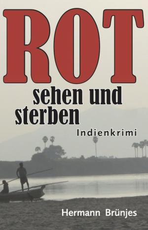 Cover of the book ROT sehen und sterben by Wilfried A. Hary