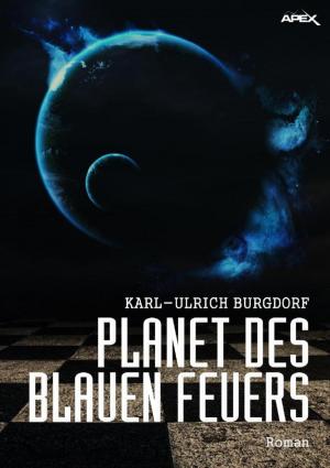Cover of the book PLANET DES BLAUEN FEUERS by James G. Dunton