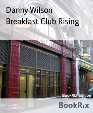 Cover of the book Breakfast Club Rising by Ayatollah Sayyed Ali Khamenei
