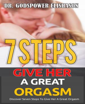 Cover of the book Giving Her A Great Orgasm by Mihael Kozich