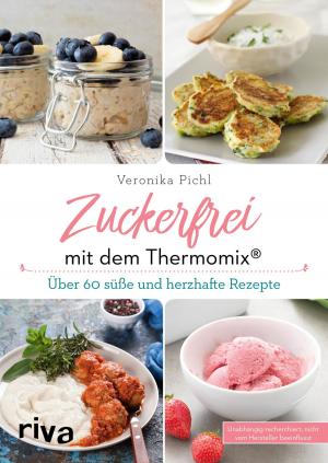 Cover of the book Zuckerfrei mit dem Thermomix® by Stefan Schubert