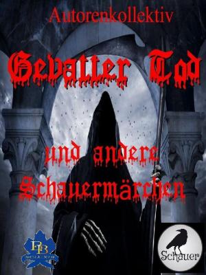 Cover of the book Gevatter Tod und andere Schauermärchen by Andre Sternberg
