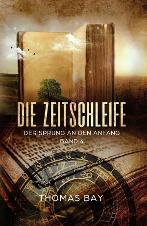 Cover of the book Die Zeitschleife by Bud Sparhawk
