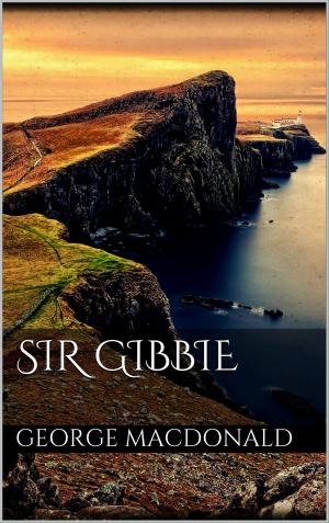 Cover of the book Sir Gibbie by Roland Betsch