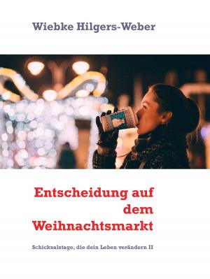 Cover of the book Entscheidung auf dem Weihnachtsmarkt by Ingo Schramm