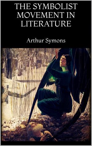 Cover of the book The Symbolist Movement in Literature by Conrad Ferdinand Meyer