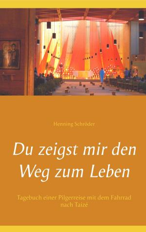 Cover of the book Du zeigst mir den Weg zum Leben by Emanuel Saß