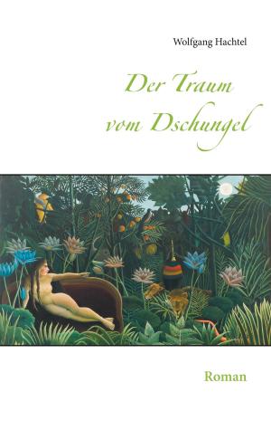 Cover of the book Der Traum vom Dschungel by Klaus Lindenlaub