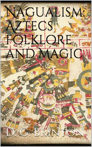 Cover of Nagualism: Aztecs Folklore and Magic