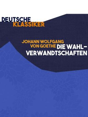 Cover of the book Die Wahlverwandtschaften by Peter Mohr