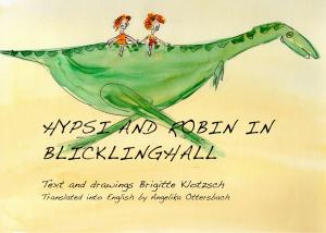 Cover of the book Hypsi and Robin in Blicklinghall by Anne-Katrin Straesser