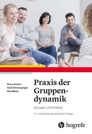 Cover of the book Praxis der Gruppendynamik by Hans-Ulrich Wittchen, Thomas Lang, Dorte Westphal, Sylvia Helbig-Lang, Andrew T. Gloster
