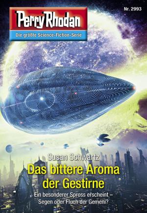 Book cover of Perry Rhodan 2993: Das bittere Aroma der Gestirne