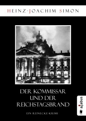 Cover of the book Der Kommissar und der Reichstagsbrand by Heinz-Joachim Simon