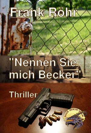 Cover of the book Nennen Sie mich Becker by Alison DeLuca