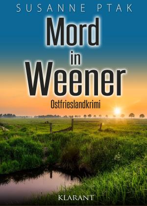 Cover of the book Mord in Weener. Ostfrieslandkrimi by Anne Colwey