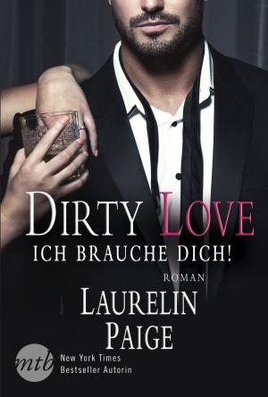 bigCover of the book Dirty Love - Ich brauche dich! by 