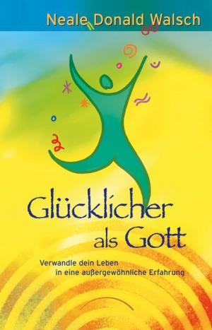 Book cover of Glücklicher als Gott